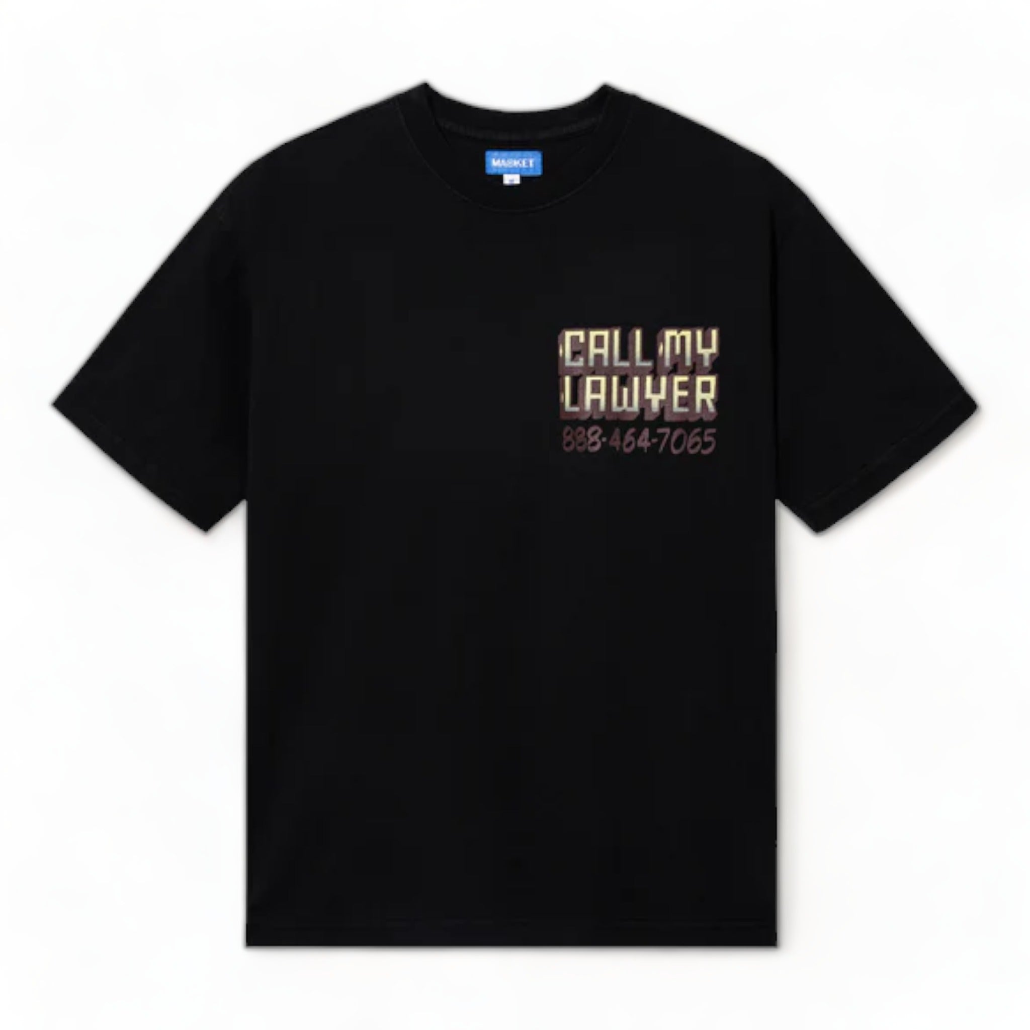 Market Call My Lawyer Sign T-shirt